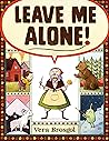 Leave Me Alone!: