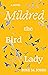 Mildred the Bird Lady by Rose M. Jones