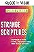Strange Scriptures: Deciphering 52 Weird, Bizarre, and Curious Verses from the New Testament (Greek for the Week)
