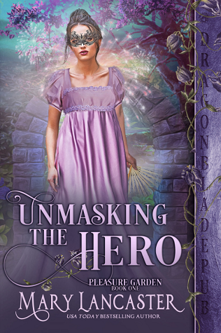 Unmasking the Hero (Pleasure Garden, #1)