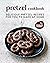Pretzel Cookbook: Delicious Pretzel Recipes for You to Make at Home