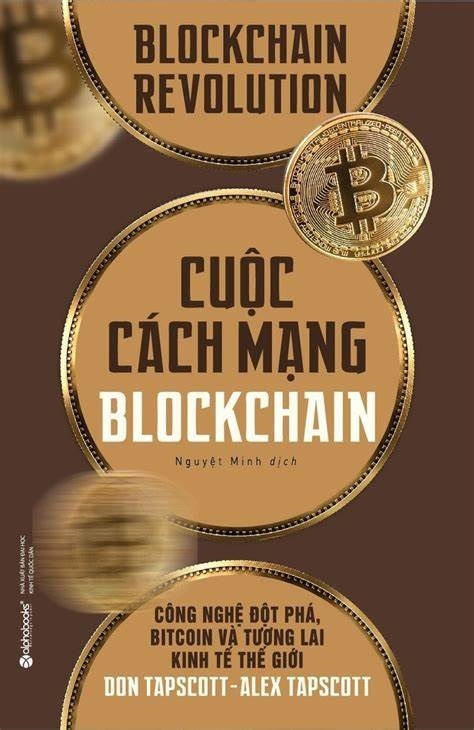 Cuộc cách mạng Blockchain : công nghệ đột phá, bitcoin và tương lai kinh tế thế giới (Unknown Binding)