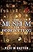 The Museum For Forgetting by Pete W Sutton