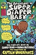 The Adventures of Super Diaper Baby (Super Diaper Baby #1)