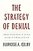 The Strategy of Denial: American Defense in an Age of Great Power Conflict