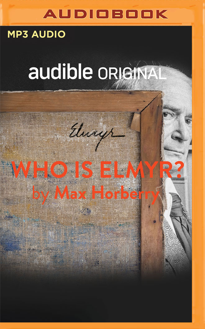 Who Is Elmyr?: Histories of An Art Forger (Audio CD)