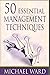 50 Essential Management Techniques
