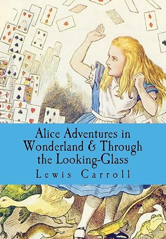 Alice's Adventures in Wonderland / Through the Looking-Glass by Lewis Carroll