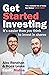 Get Started Investing: It's easier than you think to invest in shares