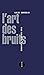 L'ART DES BRUITS