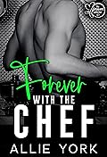 Forever with the Chef