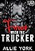 Forever With the Trucker (T...