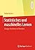 Statistisches und maschinelles Lernen: Gängige Verfahren im Überblick (German Edition)