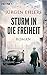 Sturm in die Freiheit