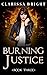Burning Justice by Clarissa Bright