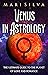 Venus in Astrology: The Ultimate Guide to the Planet of Love and Romance (Planets in Astrology)