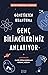 Genç Bilimcilerimiz Anlatıyor: Genetikten Kuantuma