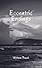 Eccentric Endings