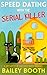 Speed Dating with the Serial Killer by Bailey Booth