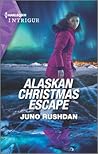 Alaskan Christmas Escape by Juno Rushdan