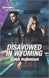 Disavowed in Wyoming by Juno Rushdan