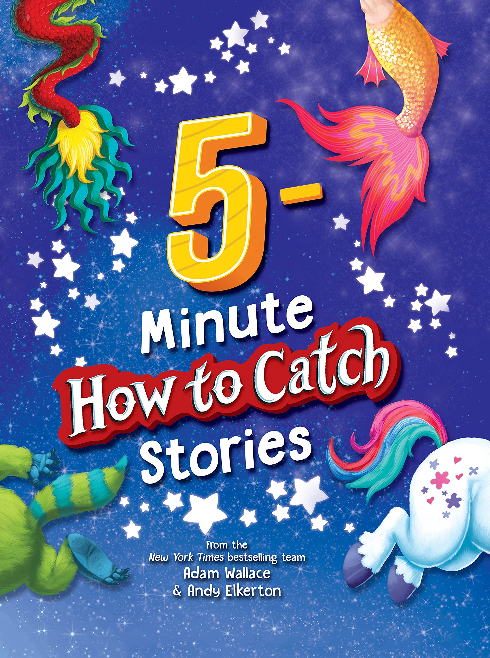 5-Minute How to Catch Stories: 12 Magical Adventures in One Storybook Collection for Kids! (Hardcover)