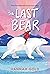 The Last Bear by Hannah  Gold