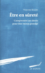 Être en sûreté : comprendre ses droits pour mieux être protégé