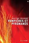 Pompières et pyromanes
