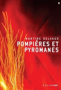 Pompières et pyromanes (Paperback)