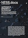 NESS.docs 2: Landscape as Urbanism in the Americas