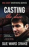 Casting the Dice: A Big Easy Brothers romantic suspense