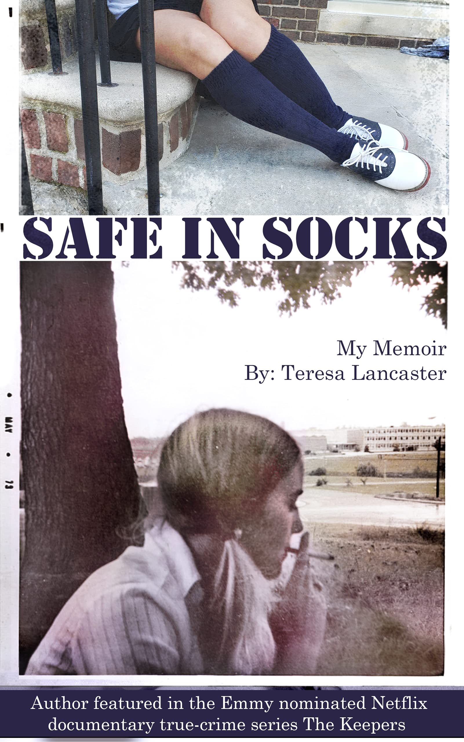 Safe In Socks: My Memoir (Kindle Edition)