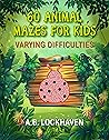 60 Animal Mazes for Kids: A Fun Coloring Activity Book for Children Ages 4+