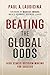 Beating the Global Odds: High Stakes Decision-Making In a Confused and Troubled World