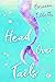 Head Over Tails by Brianna Tibbetts
