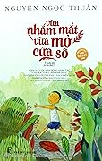 Vừa Nhắm Mắt Vừa Mở Cửa Sổ
