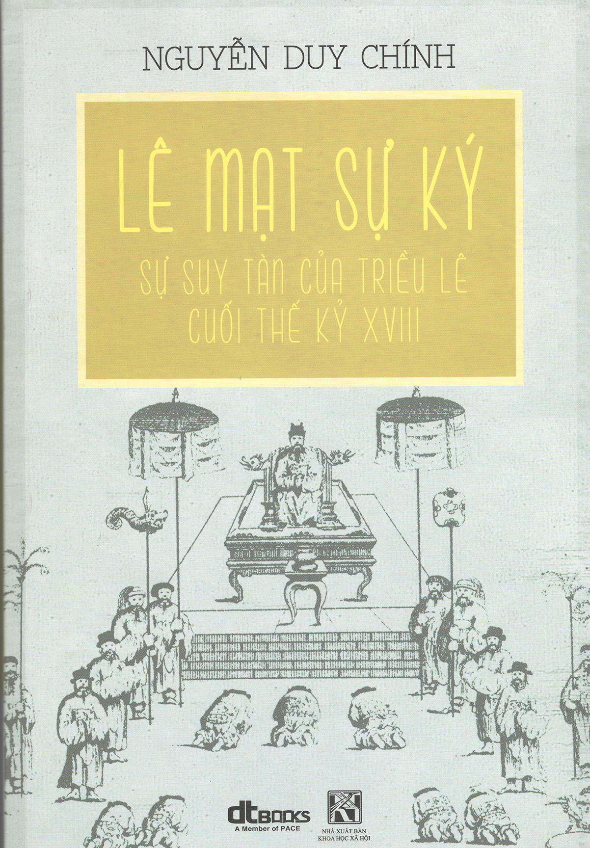 Lê Mạt Sự Ký: Sự Suy Tàn Của Triều Lê Cuối Thế Kỷ XVIII (Paperback)