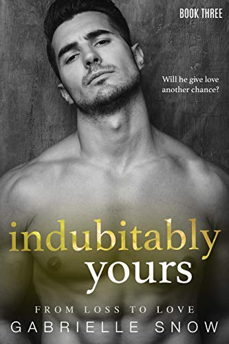 Indubitably Yours (From Loss To Love #3)