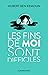 Les fins de moi sont difficiles by Hubert Ben Kemoun