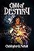 Child of Destiny (Schooled In Magic, #24)