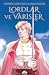 Lordlar ve Varisler (Hepimiz Gökyüzü Olmak İstedik, #1)