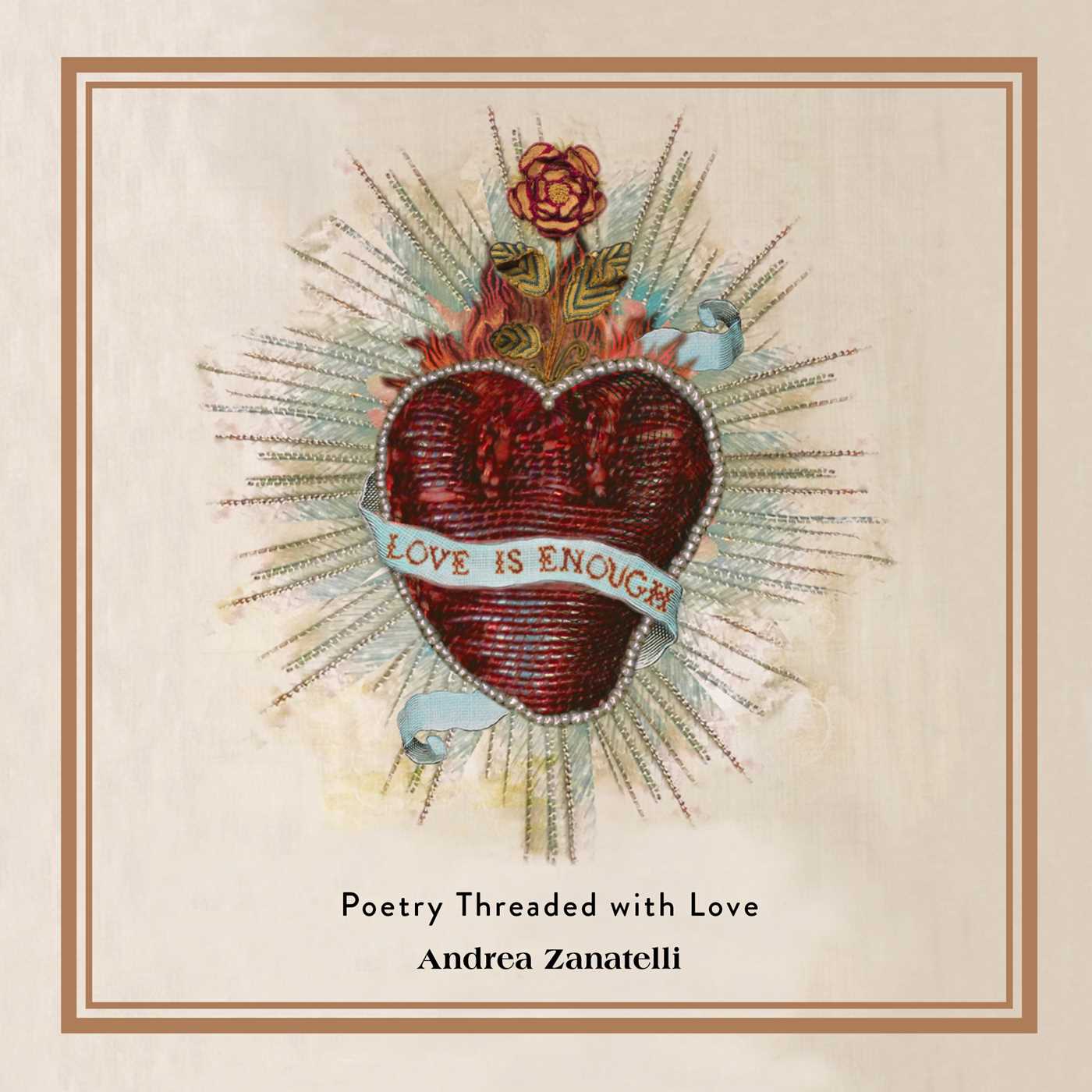 pdf download Love Is Enough: Poetry Threaded with Love