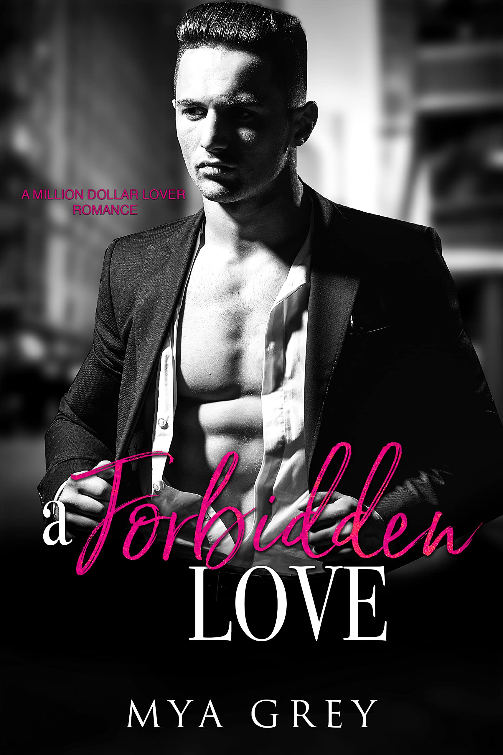A Forbidden Love (Million Dollar Lover #3)