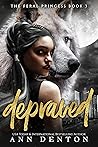 Depraved by Ann  Denton