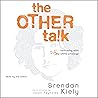 The Other Talk by Brendan Kiely