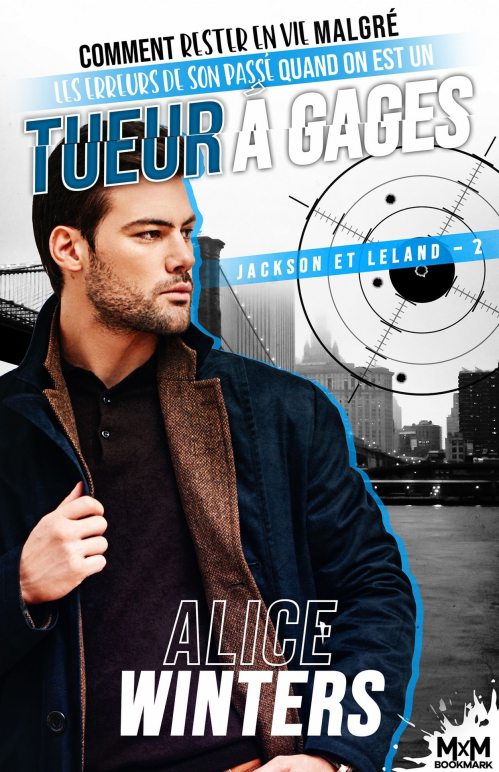 Comment rester en vie malgré les erreurs de son passé quand on est tueur à gages (Jackson et Leland, #2)