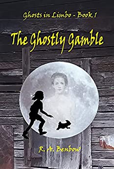 The Ghostly Gamble (Ghosts in Limbo, #1)