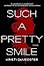Such a Pretty Smile by Kristi DeMeester