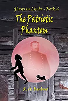 The Patriotic Phantom (Ghosts in Limbo, #2)